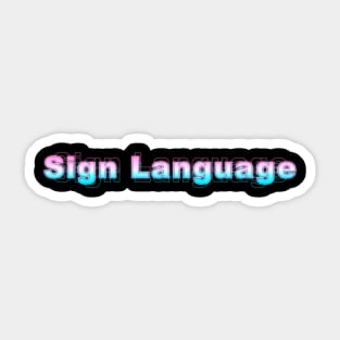 Sign Language Sticker